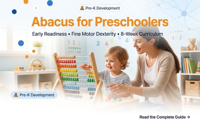 Abacus for Preschoolers: Early Brain & Math Development Guide (2026)